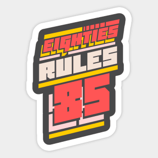 Eighties rules 80s vintage retro Sticker